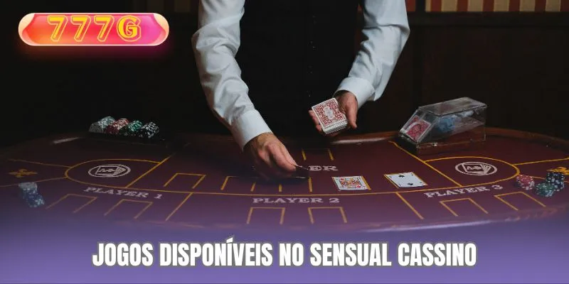 Jogos disponíveis no sensual cassino